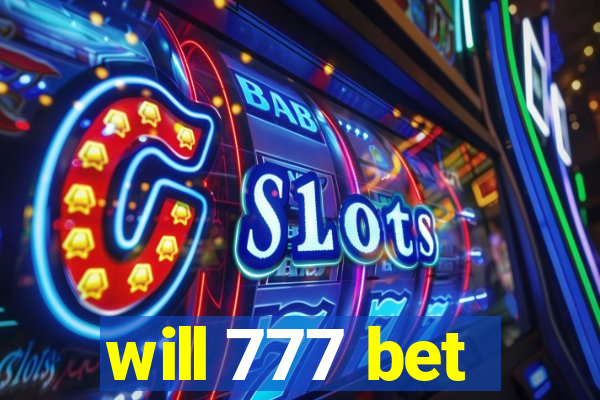 will 777 bet